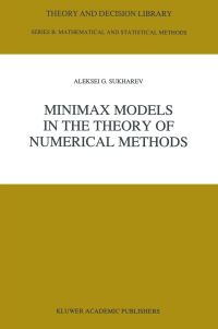 Book Cover for Minimax Models in the Theory of Numerical Methods by A Sukharev