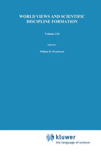 Book Cover for World Views and Scientific Discipline Formation by WR Woodward, Robert S Cohen