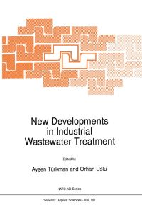 Book Cover for New Developments in Industrial Wastewater Treatment by Aysen Türkman, O Uslu
