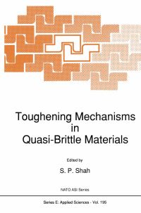 Book Cover for Toughening Mechanisms in Quasi-Brittle Materials by SP Shah