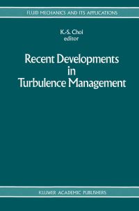 Book Cover for Recent Developments in Turbulence Management by KS Choi
