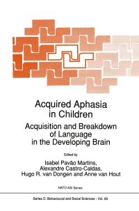 Book Cover for Acquired Aphasia in Children by Isabel Pavão Martins, A CastroCaldas, Hugo R van Dongen, Anne van Hout
