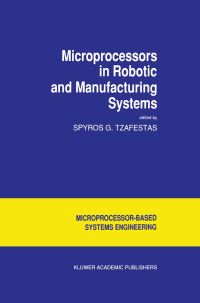 Book Cover for Microprocessors in Robotic and Manufacturing Systems by SG Tzafestas
