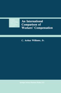 Book Cover for An International Comparison of Workers' Compensation by C Arthur Williams