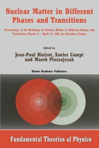 Book Cover for Nuclear Matter in Different Phases and Transitions by JeanPaul Blaizot, Xavier Campi, Marek Ploszajczak