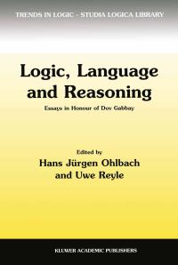 Book Cover for Logic, Language and Reasoning by Hans Jürgen Ohlbach, U Reyle