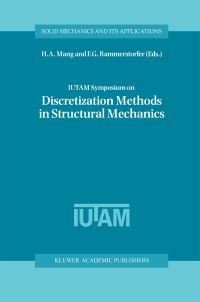 Book Cover for IUTAM Symposium on Discretization Methods in Structural Mechanics by HA Mang, FG Rammerstorfer