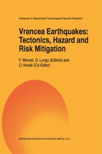 Book Cover for Vrancea Earthquakes: Tectonics, Hazard and Risk Mitigation by F Wenzel, O Novak, D Lungu