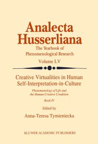 Book Cover for Creative Virtualities in Human Self-Interpretation-in-Culture by AnnaTeresa Tymieniecka