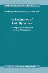 Book Cover for In Fascination of Fluid Dynamics by Arie Biesheuvel, GertJan F van Heijst