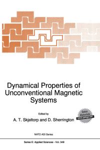 Book Cover for Dynamical Properties of Unconventional Magnetic Systems by AT Skjeltorp, David Sherrington