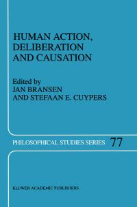 Book Cover for Human Action, Deliberation and Causation by JAM Bransen, SE Cuypers
