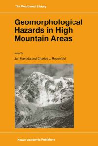Book Cover for Geomorphological Hazards in High Mountain Areas by J Kalvoda, CL Rosenfeld