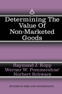 Book Cover for Determining the Value of Non-Marketed Goods by Raymond J Kopp, Werner W Pommerehne, Norbert Schwarz