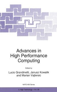 Book Cover for Advances in High Performance Computing by Lucio Grandinetti, JS Kowalik, Marián Vajtersic