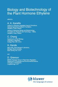 Book Cover for Biology and Biotechnology of the Plant Hormone Ethylene by AK Kanellis, C Chang, H Kende, Donald Grierson