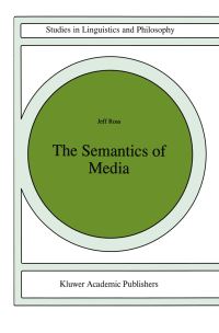 Book Cover for The Semantics of Media by J Ross