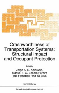 Book Cover for Crashworthiness of Transportation Systems by Jorge AC Ambrósio, Manuel FO Seabra Pereira, F Pina da Silva