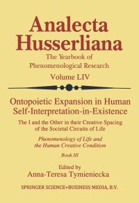 Book Cover for Ontopoietic Expansion in Human Self-Interpretation-in-Existence by AnnaTeresa Tymieniecka