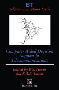 Book Cover for Computer Aided Decision Support in Telecommunications by Phil G Flavin, Ken AE Totton