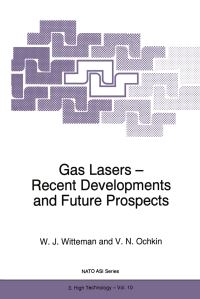 Book Cover for Gas Lasers - Recent Developments and Future Prospects by WJ Witteman, VN Ochkin