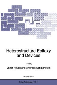 Book Cover for Heterostructure Epitaxy and Devices by Josef Novák, A Schlachetzki