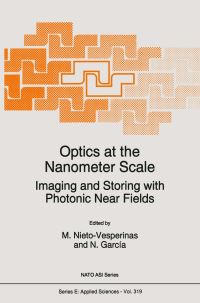 Book Cover for Optics at the Nanometer Scale by M Nietovesperinas, N García