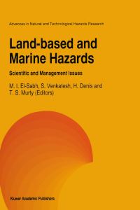 Book Cover for Land-Based and Marine Hazards by Mohammed I ElSabh, Srinivasan Venkatesh, H Denis, Tad S Murty