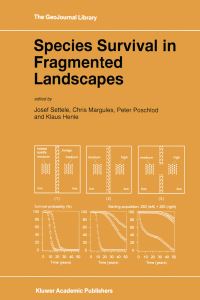 Book Cover for Species Survival in Fragmented Landscapes by J Settele, Chris Margules, Peter Poschlod, Klaus Henle