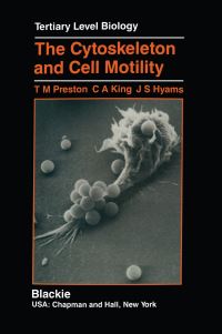 Book Cover for The Cytoskeleton and Cell Motility by TM Preston, CA King, JS Hyams