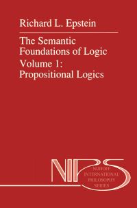 Book Cover for The Semantic Foundations of Logic Volume 1 by RL Epstein