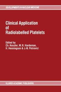 Book Cover for Clinical Application of Radiolabelled Platelets by C Kessler, MR Hardeman, H Henningsen, J Petrovici