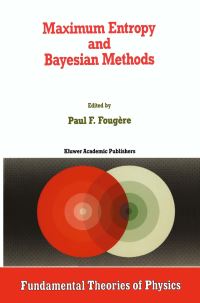 Book Cover for Maximum Entropy and Bayesian Methods by PF Fougère