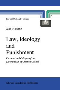 Book Cover for Law, Ideology and Punishment by AW Norrie