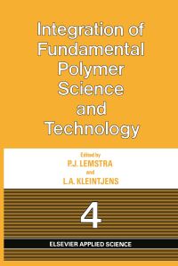 Book Cover for Integration of Fundamental Polymer Science and Technology-4 by PJ Lemstra, LA Kleintjens