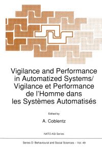 Book Cover for Vigilance and Performance in Automatized Systems/Vigilance Et Performance De l'Homme Dans Les Systèmes Automatisés by A Coblentz