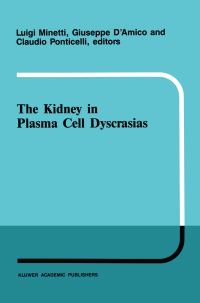 Book Cover for The Kidney in Plasma Cell Dyscrasias by Luigi Minetti, G DAmico, G Ponticelli