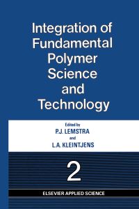 Book Cover for Integration of Fundamental Polymer Science and Technology—2 by PJ Lemstra, LA Kleintjens