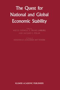Book Cover for The Quest for National and Global Economic Stability by Wietze Eizenga, Peter de Jong, E Frans Limburg, Jacques J Polak