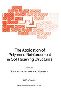 Book Cover for The Application of Polymeric Reinforcement in Soil Retaining Structures by PM Jarrett, Alan McGown
