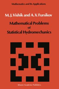 Book Cover for Mathematical Problems of Statistical Hydromechanics by MI Vishik, AV Fursikov