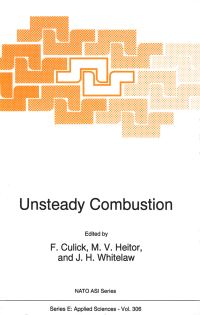 Book Cover for Unsteady Combustion by F Culick, MV Heitor, JH Whitelaw