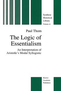 Book Cover for The Logic of Essentialism by P Thom