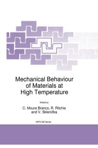 Book Cover for Mechanical Behaviour of Materials at High Temperature by C Moura Branco, R Ritchie, V Sklenicka