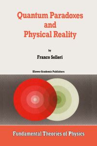 Book Cover for Quantum Paradoxes and Physical Reality by F Selleri
