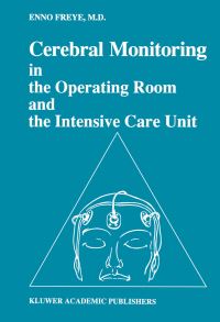 Book Cover for Cerebral Monitoring in the Operating Room and the Intensive Care Unit by Enno Freye