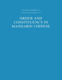 Book Cover for Order and Constituency in Mandarin Chinese by Audrey Li Yen Hui