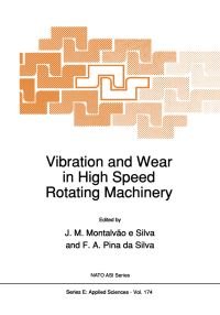 Book Cover for Vibration and Wear in High Speed Rotating Machinery by Júlio M Montalvão e Silva, F Pina da Silva