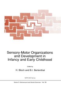Book Cover for Sensory-Motor Organizations and Development in Infancy and Early Childhood by H Bloch, BI Bertenthal