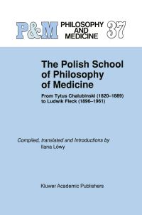 Book Cover for The Polish School of Philosophy of Medicine by Ilana Löwy